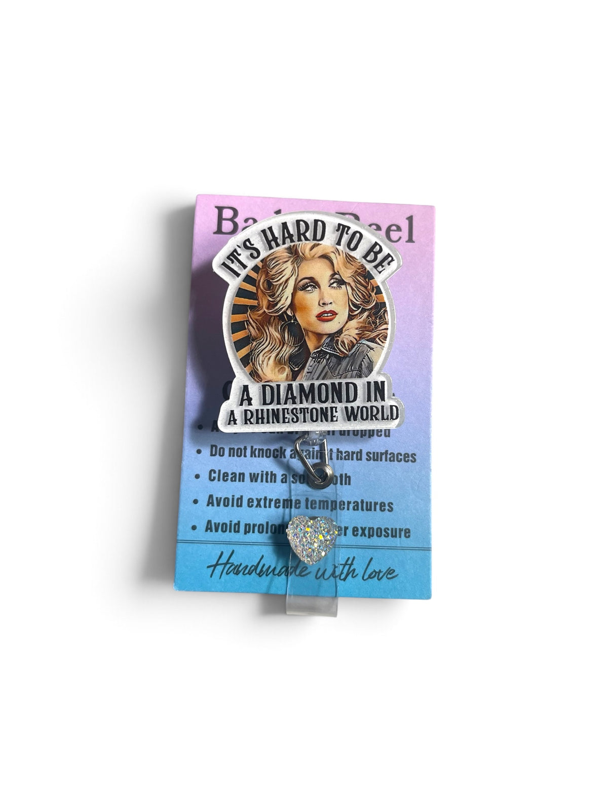 Dolly Parton Badge Reel Hard to be a Diamon