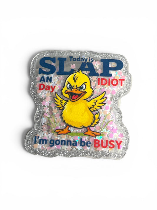 Slap an Idiot Duck Shaker, Spinner and Phone Grip